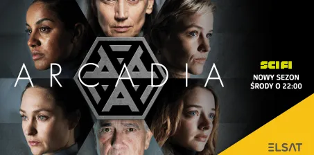 Premiera! Drugi sezon ''Arcadii'' od dziś na kanale SCI FI!