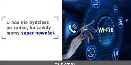 Dlaczego my? Bo mamy super nowości, więc z nami będziesz na bieżąco!