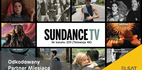 SUNDANCE TV HD naszym Odkodowanym Partnerem Miesiąca w styczniu!