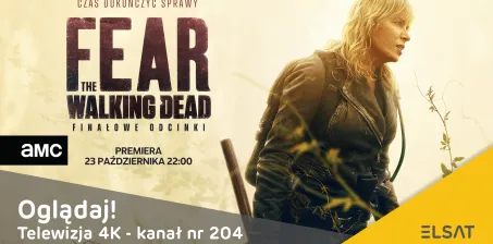 Premiera! Finałowe odcinki „FEAR THE WALKING DEAD” od dziś na kanale AMC HD!